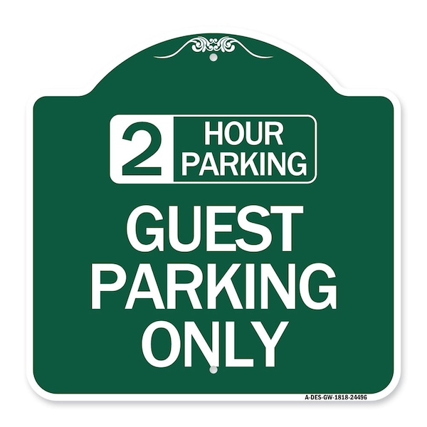 Signmission 2 Hour Parking Guest Parking Only, Green & White Aluminum Sign, 18" x 18", GW-1818-24496 A-DES-GW-1818-24496 - main